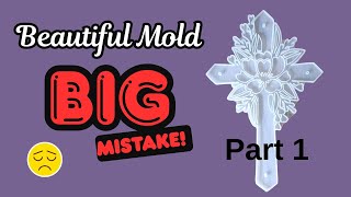 #202 Resin Cross Mold And My Big Mistake - Fail Part 1 - I Must Fix This! Stay Tuned!