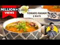 Tomato Rasam 2 Types रसम बनाने की आसान विधि Rasam Without Rasam 