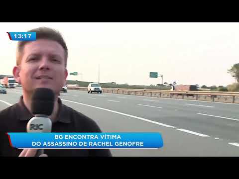 BG encontra vítima do assassino de Rachel Genofre
