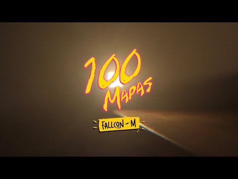 FALLCON M  - 100 Mapas (Videolyric)