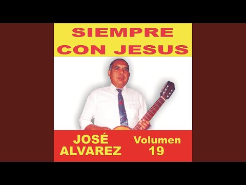 Yo Soy Jesús - José Alvarez