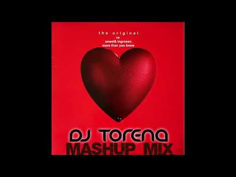 AXWELL & INGROSSO VS THE ORIGINAL   MORE THAN YOU KNOW TORENA MASHUP