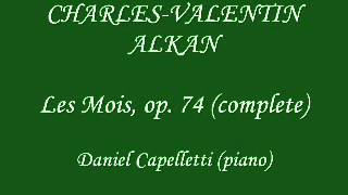 Alkan - Les Mois, Op. 74 - Daniel Capelletti