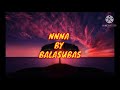 NNNA Lyrics - Balasubas