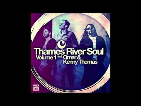 Thames River Soul feat. Omar - Will It Go Round In Circles
