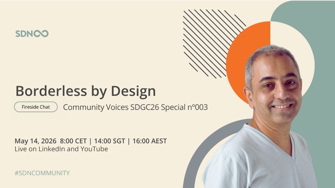 Borderless by Design | SDN Community Voices SDGC26 Special nº003