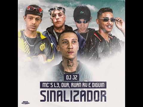 AUTOMOTIVO DO SINALIZADOR  ( DJ J2 ) MC's - OUA - L3 - DIGUIN & RUAN RV