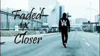 Download lagu Faded x Closer-Alan Walker - Chainsmokers Mashup mp3