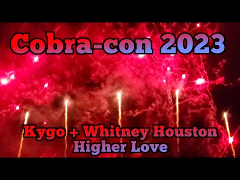 Kygo + Whitney Houston— Higher Love |Cobra-con 2023|