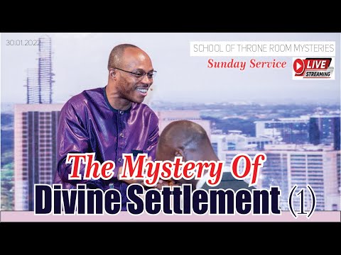 THE MYSTERY OF DIVINE SETTLEMENT - Sunday Service - COTSM, Global - 30/01/2022 - MCTV GLOBAL