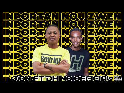 Inportan Nou Zwen - JïoN ft Dhino Official