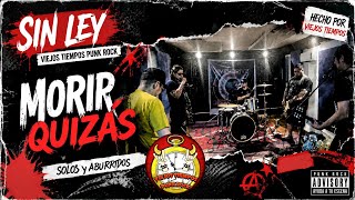Video Morir Quizás (Homenaje a Sin Ley) de Viejos Tiempos Punk Rock