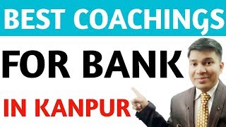 bank best coaching in Kanpur|bank best coaching classes in Kanpur|bank coaching in Kanpur