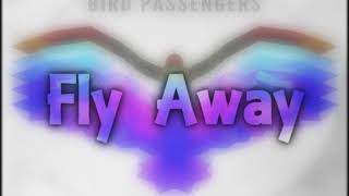 Bird Passengers - Fly Away [Lyrics on screen]
