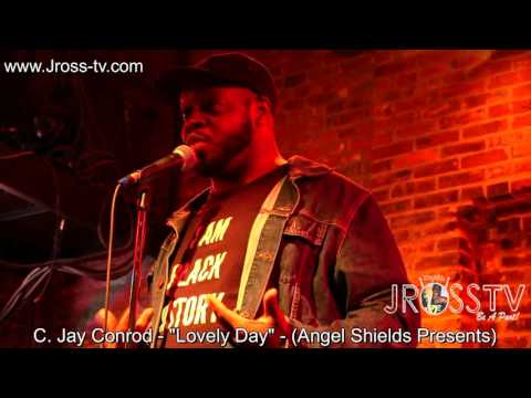 James Ross @ C. Jay Conrod - "Lovely Day" - (Angel Shields Presents) - www.Jross-tv.com