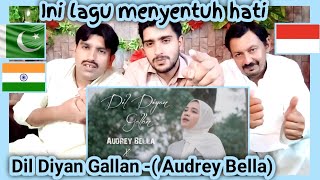 Download lagu Dil Diyan Gallan Audrey Bella Cover Pakistani Reac... mp3