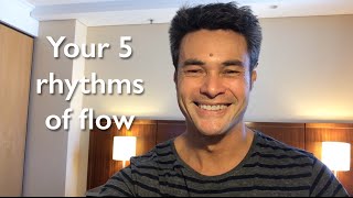 Your 5 rhythms of flow (Episode 22)