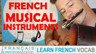 French MUSICAL INSTRUMENTS - Les Instruments de Musique + FUN! (Learn French w Funny French Lessons)