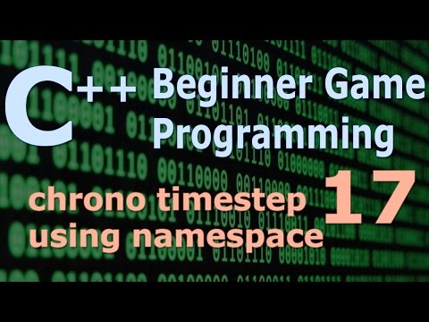 Beginner C Game Programming DirectX chrono timestep using namespace Tutorial 17