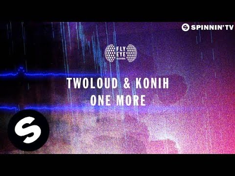 twoloud & Konih - One More (OUT NOW)