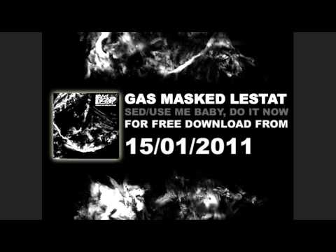 Gas Masked Lestat - With A Gun And A Vision