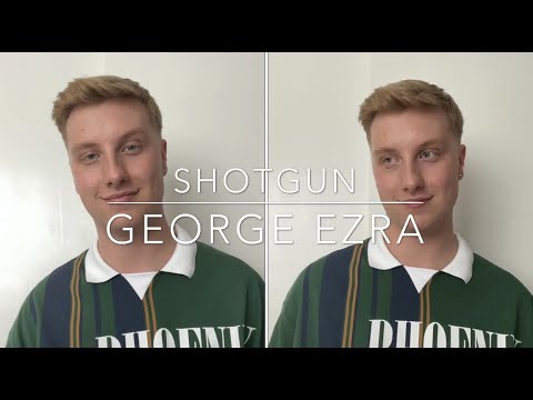 Shotgun - George Ezra (Cover)