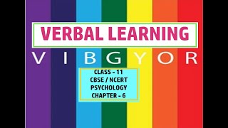 VERBAL LEARNING. CLASS-11, PSYCHOLOGY, CHAPTER-6.#cbse #ncert #psychology #class11 #msw #learning