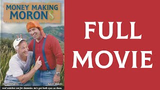 Money Making Morons (2008) | FULL MOVIE
