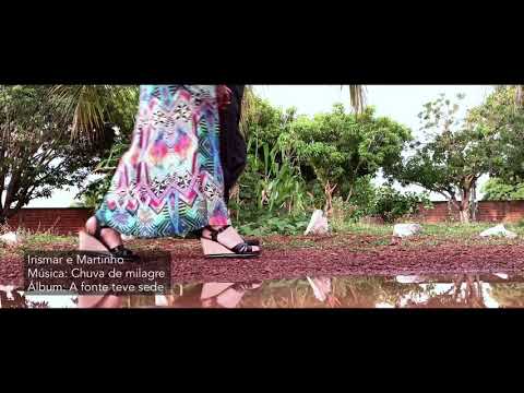 Irismar e Martinho - Chuva de milagre (Clip Oficial)