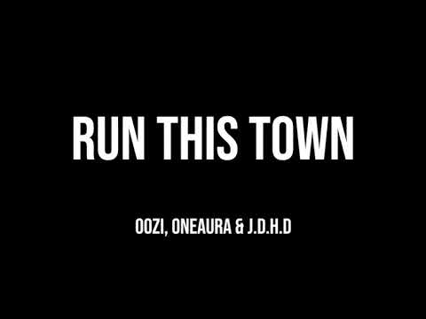 Run This Town - OOZI, ONEAURA & J.D.H.D                LYRICS