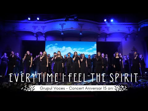 Grupul Voces - Everytime I Feel The Spirit (Live) - Concert Aniversar 15 ani