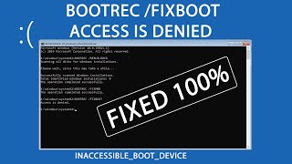 Bootrec Fixboot Access is Denied Windows 10 and Windows 11 with Blue Screen Boot Loop