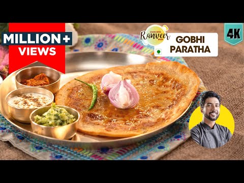 घर जैसा गोभी का पराठा | Moms style Gobhi Paratha | Gobi Paratha 2 ways | Chef Ranveer Brar