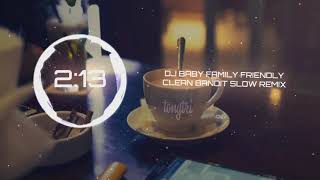 Download lagu DJ BABY FAMILY FRIENDLY CLEAN BANDIT SLOW REMIX mp3 Download lagu DJ BABY FAMILY FRIENDLY CLEAN BANDIT SLOW REMIX mp3