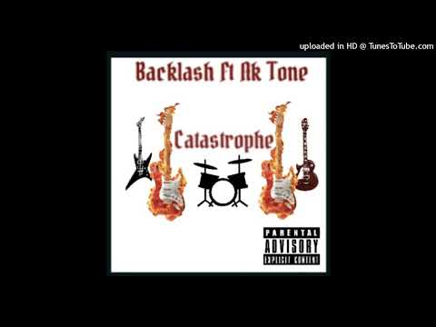 Backlash - Catastrophe Ft Ak Tone