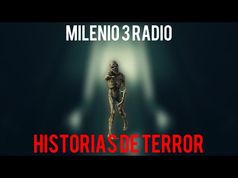 MILENIO 3 RADIO - HISTORIAS DE TERROR (PODCAST 52)