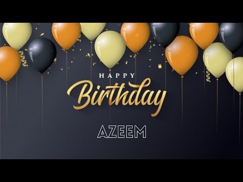 Happy Birthday Azeem || Happy Birthday To Lovely Brother 😉😘