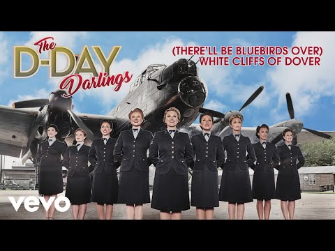 The D-Day Darlings - (There'll Be Bluebirds Over) White Cliffs of Dover (Official Audio)