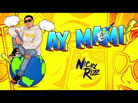 Ay Mami (Official Graphic Video) - DJ Nicky Rizz