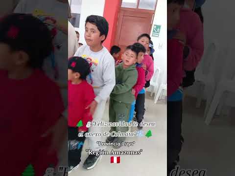 Navidad en el anexo Colmata, provincia Luya, región Amazonas.