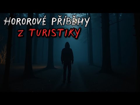 3 znepokojivé SKUTEČNÉ hororové příběhy z turistiky