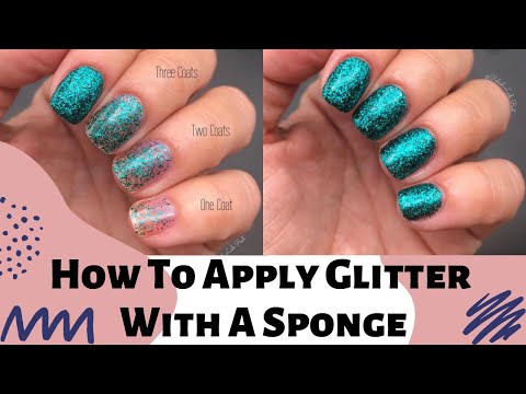 How To Apply Glitter Polish With A Sponge | EASY Technique For Awesome Results!!