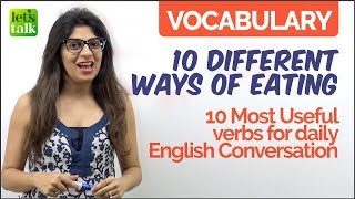 10 Verbs to describe different ways of eating. Expand your English Vocabulary - Learn English