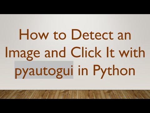 How to Detect an Image and Click It with pyautogui in Python