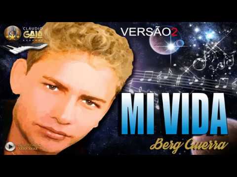 Mi Vida - Berg Guerra