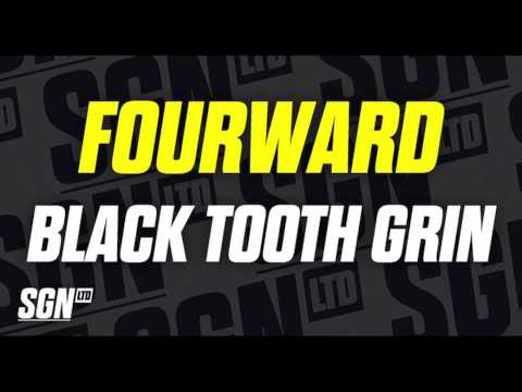 Fourward - Black Tooth Grin