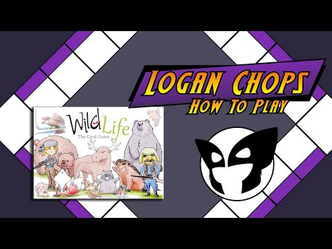 Logan Chops How To Play - Wild Life: The Card Game