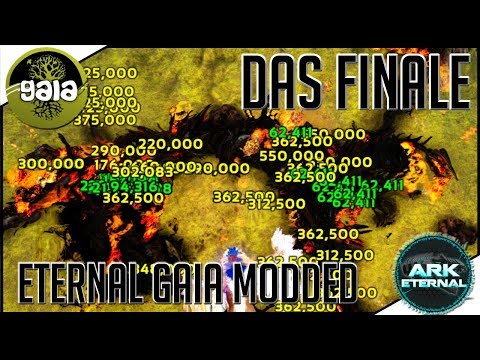 ARK Eternal Gaia Modded #53 - DAS FINALE! WIR RETTEN DEN SERVER VOR BOSSEN!