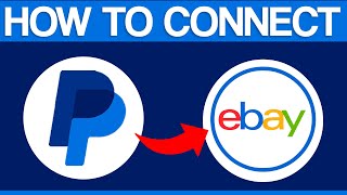 How to Connect PayPal to Ebay in 2024