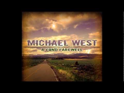 A Fond Farewell - by Michael West